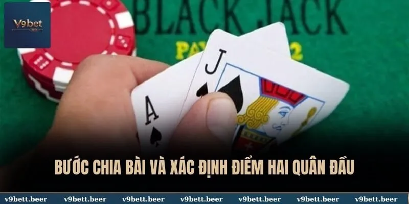 Bước chia bài và xác định điểm hai quân đầu
